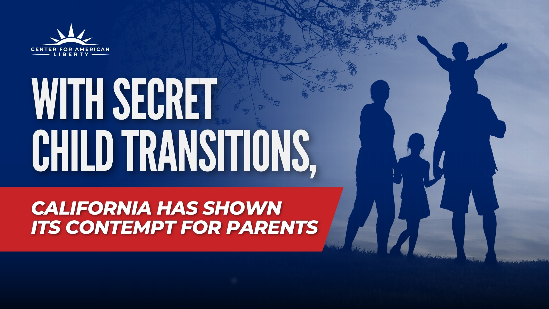 With secret child transitions, California has shown its contempt for parents