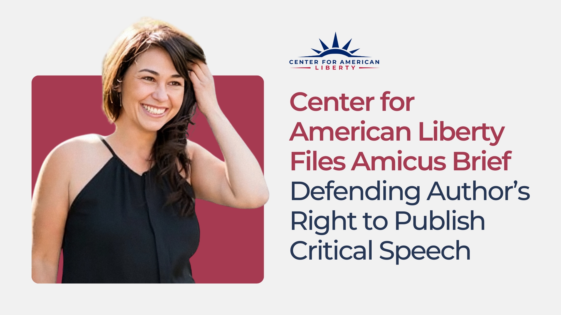 Center for American Liberty Files Amicus Brief Defending Author’s Right to Publish Critical Speech